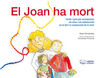 EL JOAN HA MORT