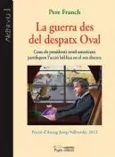 La Guerra Des del Despatx Oval