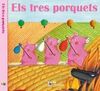 CONTE-JOC: ELS TRES PORQUETS