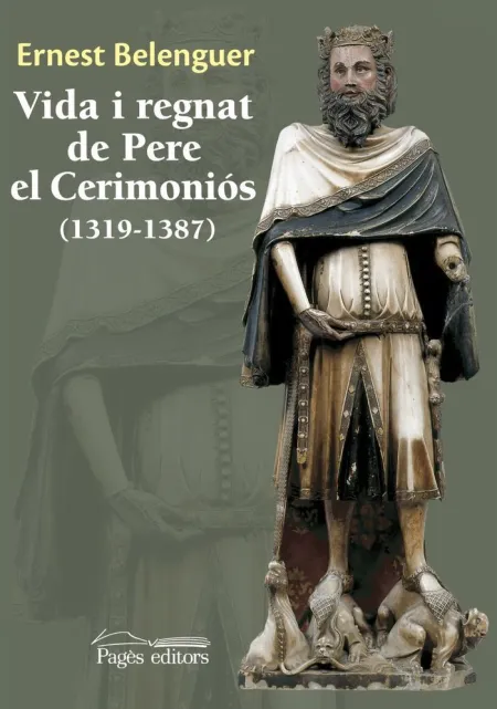 Vida I Regnat de Pere el Cerimoniós (1319-1387)