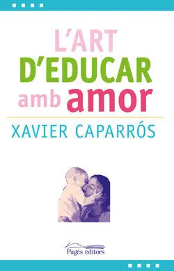 L'art D'educar Amb Amor