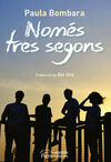 NOMÉS TRES SEGONS