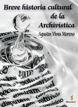 Breve Historia Cultural de la Archivística