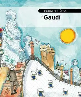 Petita Història de Gaudí (3ª Ed. )