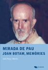 MIRADA DE PAU. JOAN BOTAM, MEMÒRIES
