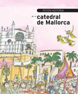 Petita Història de la Catedral de Mallorca