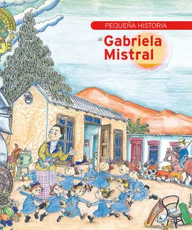 Pequeña Historia de Gabriela Mistral Ne