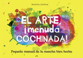 El Arte, ¡Menuda Cochinada!