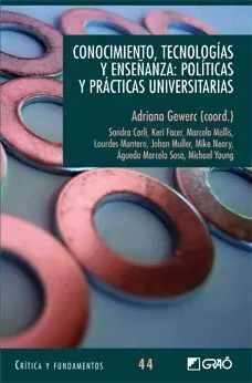 Conocimiento Tecnologías y Enseñanza. Políticas y Prácticas Universitarias