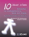 10 IDEAS CLAVE. ENSEÑAR LA COMPETENCIA ORAL EN CLASE