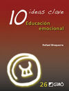 10 IDEAS CLAVE. EDUCACION EMOCIONAL