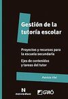 GESTIÓN DE LA TUTORÍA ESCOLAR. PROYECTOS Y RECURSOS PARA LA EDUCACIÓN SECUNDARIA