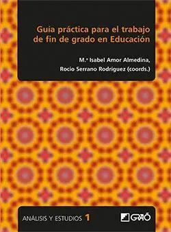 Guía Práctica para el Trabajo de Fin de Grado en Educación