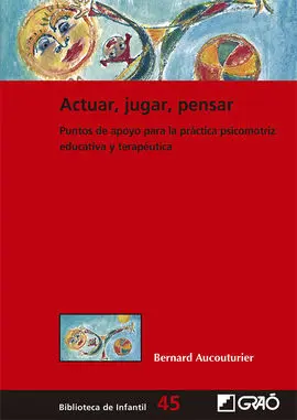 Actuar, Jugar, Pensar. Puntos de Apoyo para la Pra