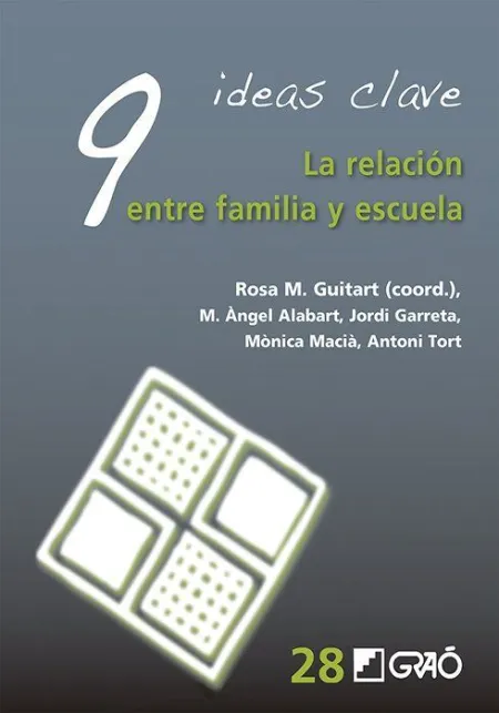 9 Ideas Clave. La Relacion entre Familia y Escuela