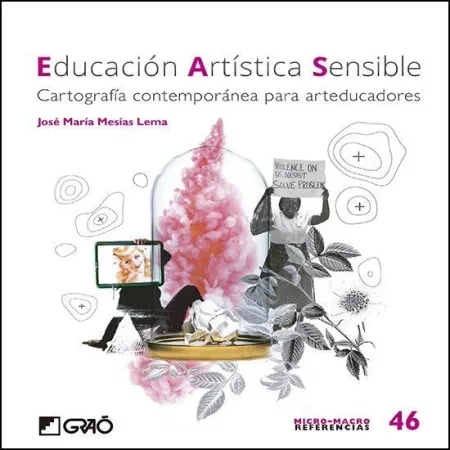 Educación Artística Sensible. Cartografía Contemporánea para Arteducadores