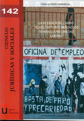 La Incidencia del Cambio Tecnológico en el Mercado de Trabajo: la Precariedad Laboral