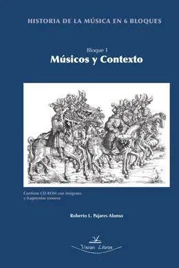 Historia de la Música en 6 Bloques. Bloque 1, Músicos y Contexto