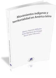 Movimientos Indígenas y Territorialidad en América Latina