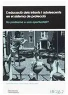 L'educació Dels Infants I Adolescents en el Sistema de Protecció