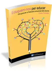 Eduquem-Nos Per Educar. Una Guia Per a L'educació