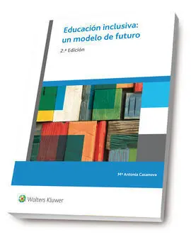 Educación Inclusiva. Un Modelo de Futuro (2ª Ed. )
