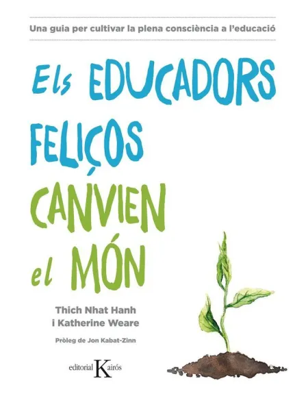 Educadors Feliços Canvien el Món, Els