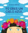 TÚ ERES UN CIELO AZUL