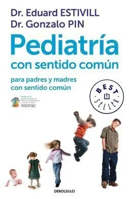 Pediatría con Sentido Común para Padres y Madres con Sentido Común