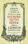 Compendio Ilustrado y Azaroso de Todo lo que Siempre Quiso Saber Sobre la Lengua Castellana
