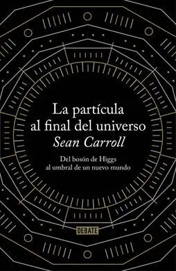 La Partícula Al Final del Universo