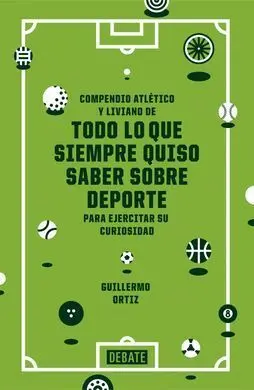 Todo lo que Siempre Quiso Saber Sobre Deporte