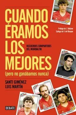 Cuando Eramos los Mejores (Pero no Ganabamos Nunca)