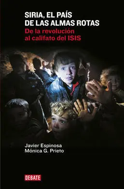 Siria, el Pais de las Almas Rotas