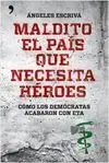 Maldito el País que Necesita Héroes
