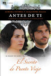 ANTES DE TI. EL PASADO DE MARÍA Y GONZALO, PROTAGONISTAS DE EL SECRETO DE PUENTE VIEJO