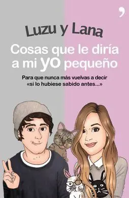 Cosas que le Diría a mi yo Pequeño