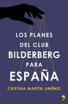 LOS PLANES DEL CLUB BILDERBERG PARA ESPAÑA