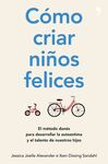 CÓMO CRIAR NIÑOS FELICES