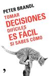 TOMAR DECISIONES DIFÍCILES ES FÁCIL SI SABES COMO