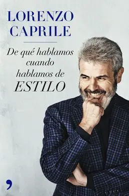 Lorenzo Caprile: de que Hablamos Cuando Hablamos de Estilo