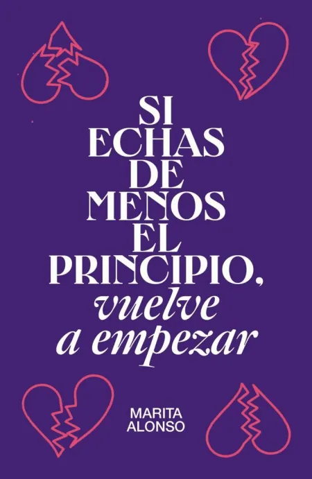 Si Echas de Menos el Principio, Vuelve a Empezar
