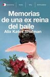 MEMORIAS DE UNA EX REINA DEL BAILE