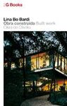 LINA BO BARDI. OBRA CONSTRUÍDA. BUILT WORK