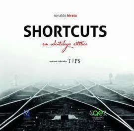 Shortcuts Em Odontologia Estética