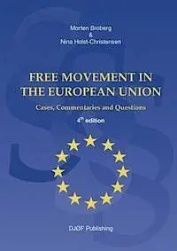 Free Movement In The European Union. Cases, Commentaires And Questions. 4Th. Ed.