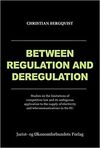 BETWEEN REGULATION AND DEREGULATION