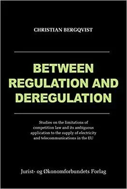 Between Regulation And Deregulation
