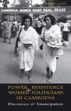 Power, Resistance And Women Politicians In Cambodia
