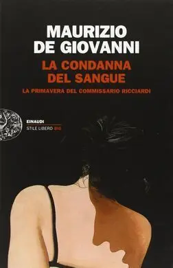 La Condanna del Sangue: la Primavera del Commissario Ricciardi